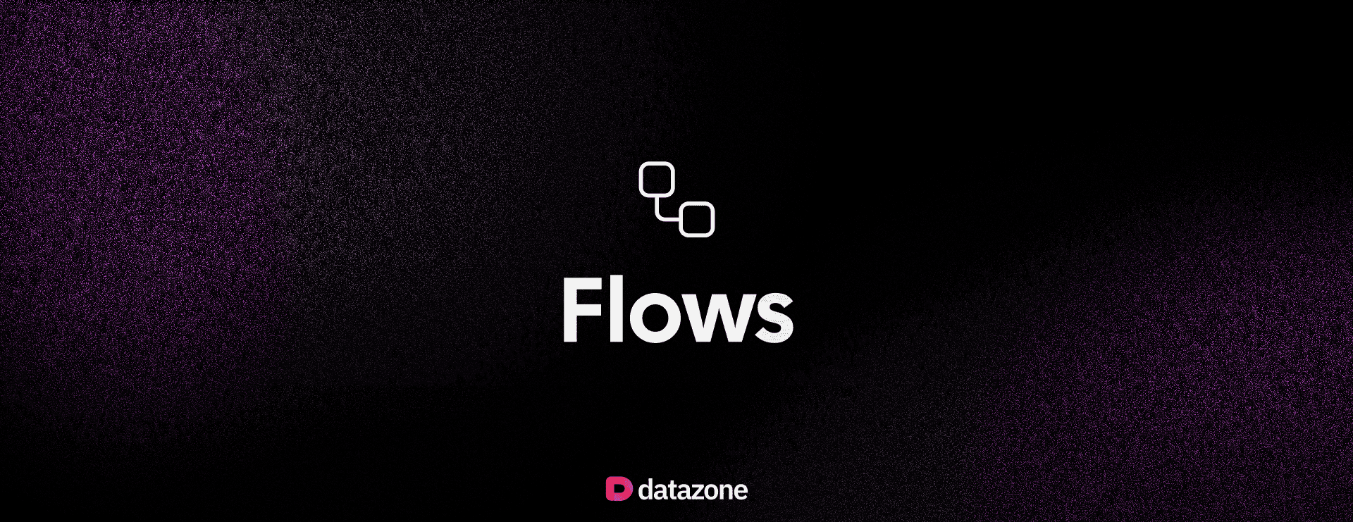 Introducing Flows