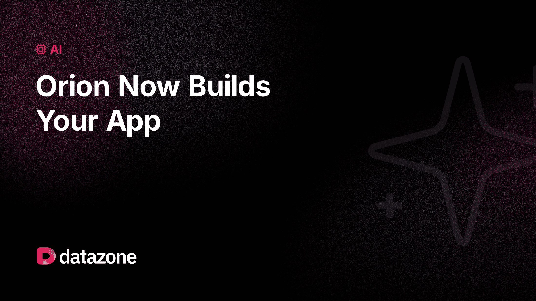Orion Now Builds Your App, Not Just Suggests Code