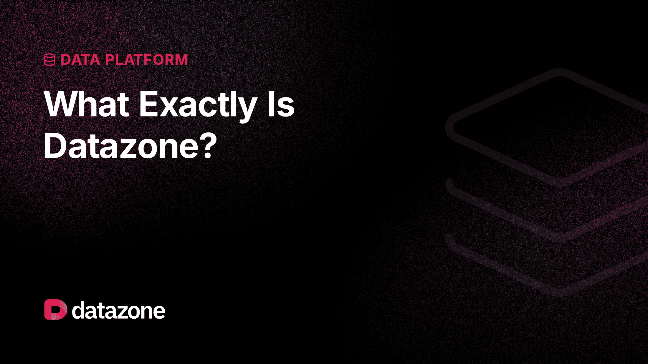 What Exactly Is Datazone?