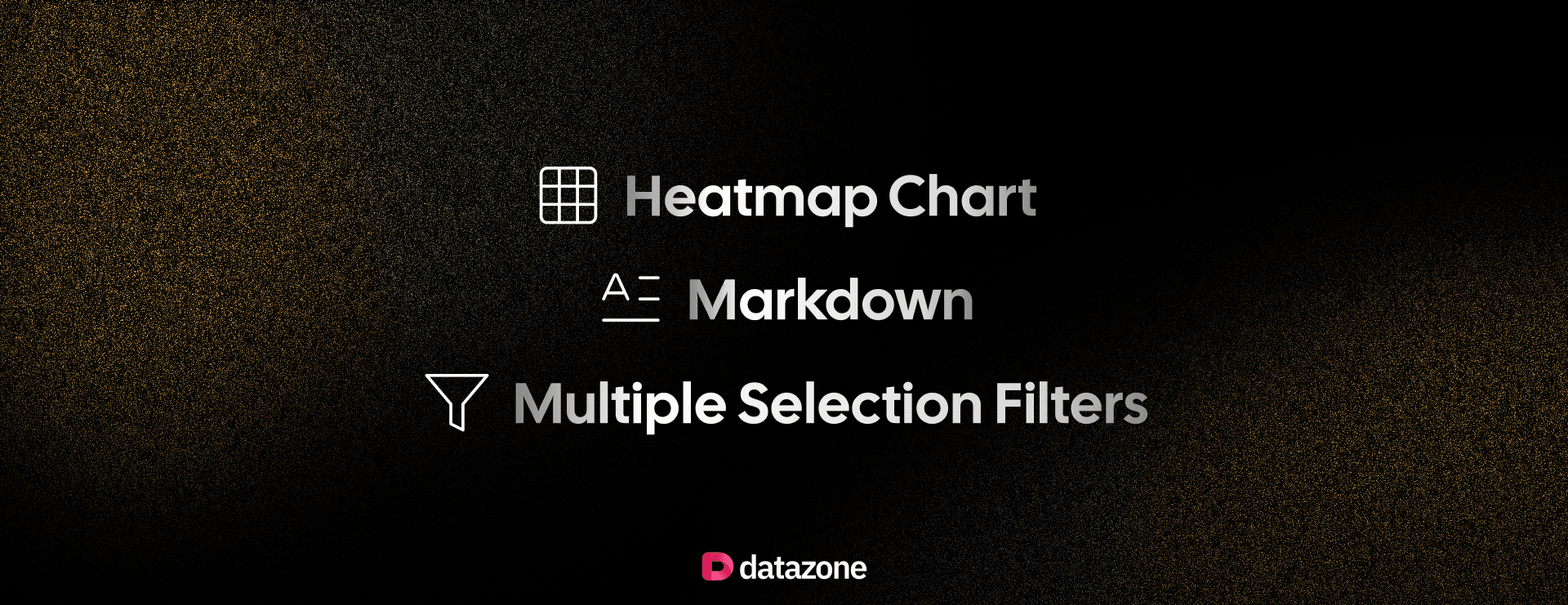 Datazone Heatmap Charts, Markdown Components, and Multiple Selection Filters